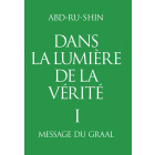 Dans la Lumière de la Vérité; Tome 1 (eBook)